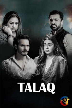 Download  Talaq (2023) S01 Hindi HDRip Complete WEB Series 480p | 720p | 1080p