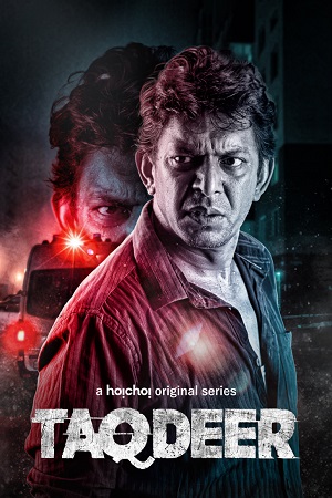 Download  Taqdeer (2020) Season 1 Complete Hoichoi Original WEB Series 480p | 720p HDRip