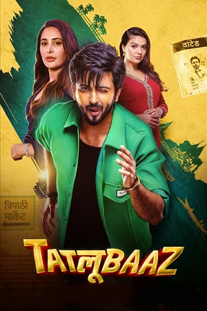 Download  Tatlubaaz – Season 1 (2023) Complete Hindi WEB Series 480p | 720p | 1080p WEB-DL