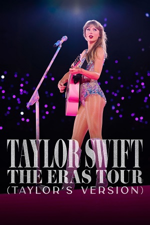 Download Taylor Swift The Eras Tour (2023) Taylors Version (English With Subtitles) DSNP WEB-DL