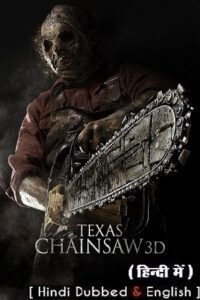  Texas Chainsaw (2013) Dual Audio {Hindi-English} 480p [300MB] | 720p [900MB] | 1080p [4.3GB]