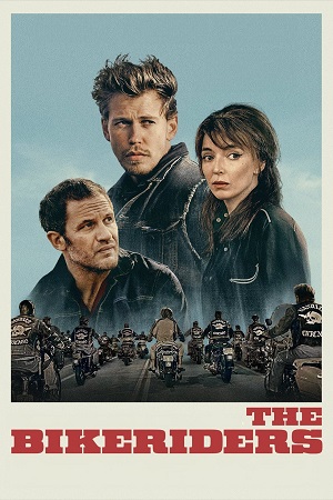 Download  The Bikeriders (2023) {English with Subtitles} Full Movie WEB-DL 480p [350MB] | 720p [950MB] | 1080p [2.2GB]