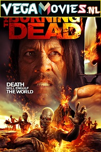  The Burning Dead (2015) Dual Audio {Hindi-English} 480p [300MB] | 720p [1.2GB]