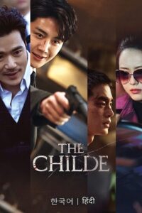  The Childe (2023) AMZN WEB-DL Dual Audio {Hindi-Korean} 480p [400MB] | 720p [1.1GB] | 1080p [2.6GB]