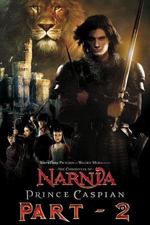 Download The Chronicles of Narnia: Part 2 (2008) Dual Audio (Hindi-English)