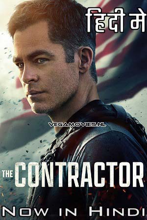 Download  The Contractor (2022) Dual Audio [Hindi - English] WeB-DL 480p [400MB] | 720p [1.3GB] | 1080p [2GB]