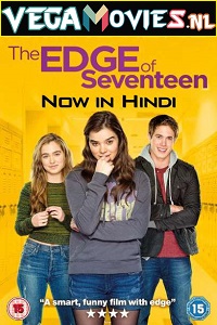 Download  The Edge of Seventeen (2016) Dual Audio [Hindi - English] WeB-DL 480p [350MB] | 720p [850MB] | 1080p [2GB]