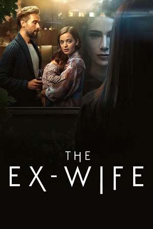 Download The Ex-Wife – Prime Video (2022) Season 1 Complete Dual-Audio (Hindi-English) WEB-DL