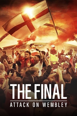 Download  The Final: Attack on Wembley (2024) {English with Subtitles} Full Movie WEB-DL 480p [300MB] | 720p [700MB] | 1080p [1.7GB]