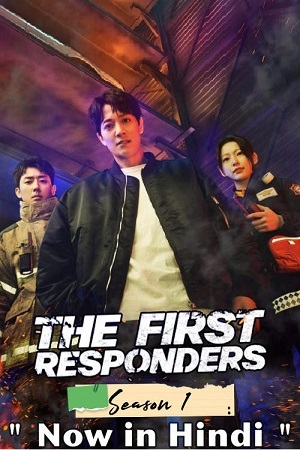 Download  The First Responders (Season 1) Dual Audio {Hindi-Korean} 480p | 720p | 1080p WEB-DL