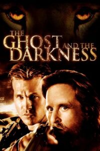 Download  The Ghost and the Darkness (1996) BluRay {English With Subtitles} Full Movie 480p [350MB] | 720p [900MB] | 1080p [2.2GB]