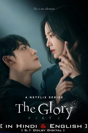 Download The Glory – Netflix Original (Season 1 – Part 2) Dual Audio (Hindi-English) WEB-DL