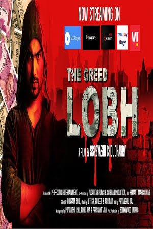 Download The Greed Lobh (2020) Hindi Full Movie HEVC HDRip