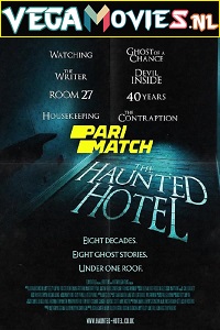  The Haunted Hotel (2021) Dual Audio {Hindi-English} 480p [300MB] | 720p [900MB]