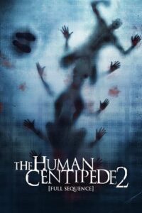 Download  The Human Centipede II (2011) {English with Subtitles} Full Movie WEB-DL 480p [350MB] | 720p [800MB]