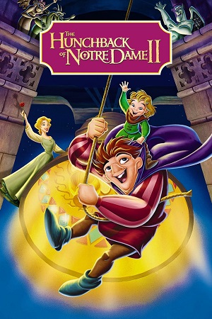 Download  The Hunchback of Notre Dame II (2002) Dual Audio {Hindi-English} BluRay 480p [250MB] | 720p [650MB] | 1080p [1.4GB]