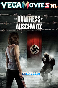 Download The Huntress of Auschwitz (2022) Multi Full Movie WEB-DL