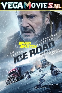 Download The Ice Road (2021) Dual Audio (Hindi HQ Dubbed-English)