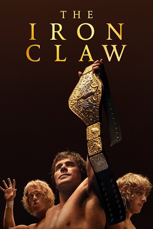 Download  The Iron Claw (2023) BluRay {English With Subtitles} Full Movie 480p [430MB] | 720p [1.1GB] | 1080p [2.7GB]