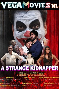 Download  The Joker: A Strange Kidnapper (Season 1) Hindi Complete Web Series 480p | 720p WEB-DL