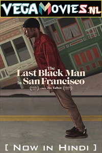 Download The Last Black Man in San Francisco (2019) Dual Audio (Hindi-English)