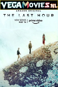 Download The Last Hour (2021) Season 1 Hindi Complete Amazon Original WEB Series HDRip