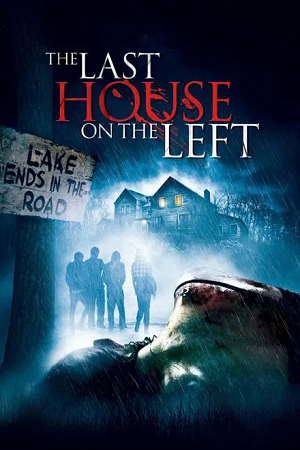 Download  The Last House on the Left (2009) BluRay Dual Audio {Hindi-English} 480p [450MB] | 720p [1GB] | 1080p [2.2GB]