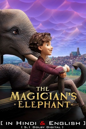 Download  The Magician’s Elephant – Netflix Original (2023) Dual Audio {Hindi-English} 480p [400MB] | 720p [950MB] | 1080p [2GB]