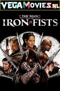 Download  The Man with the Iron Fists (2012) Dual Audio {Hindi-English} 480p [400MB] | 720p [800MB] | 1080p [4GB]