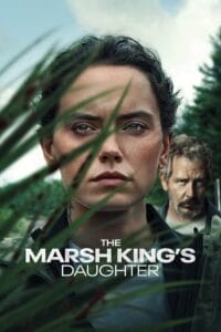 Download  The Marsh King’s Daughter (2023) WEB-DL {English With Subtitles} Full Movie 480p [450MB] | 720p [950MB] | 1080p [2.2GB]