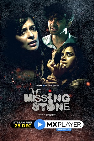 Download The Missing Stone (2020) Season 1 Hindi Complete MX Original WEB Series HDRip