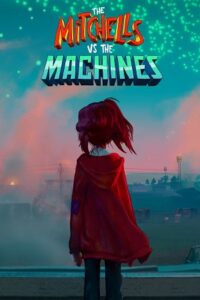 Download  The Mitchells vs. the Machines (2021) Dual Audio {Hindi-English} 480p [400MB] | 720p [1GB] | 1080p [2.3GB]