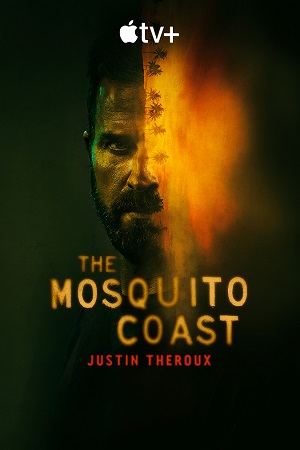 Download  The Mosquito Coast (Season 1 – 2) [S02E10 Added] {English With Subtitles}  Apple TV- Series 480p | 720p WEB-DL