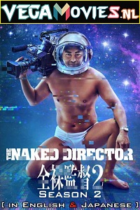 Download  [18-] The Naked Director (2021) Season 2 English With Subtitles Complete Netflix WEB Series 480p | 720p WEB-DL