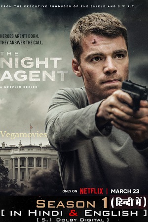 Download  The Night Agent (2023) Season 1 Complete Dual Audio {Hindi-English} Netflix Original WEB Series 480p | 720p | 1080p WEB-DL