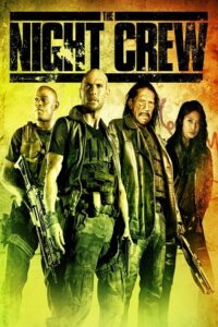 Download  The Night Crew (2015) BluRay Dual Audio {Hindi-English} 480p [350MB] | 720p [1.2GB] | 1080p [3GB]