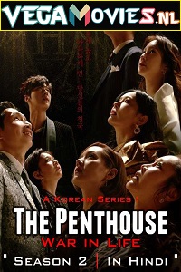  The Penthouse: War in Life (Season 2) Hindi Dubbed Complete K-Drama Tv Series 480p [200MB] | 720p [450MB] WEB-DL