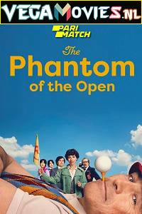 Download The Phantom of the Open (2021) Hindi Voice Over Full Movie CAMRip