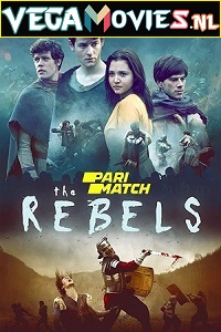 Download The Rebels (2019) Dual Audio Hindi (Unofficial Dubbed)