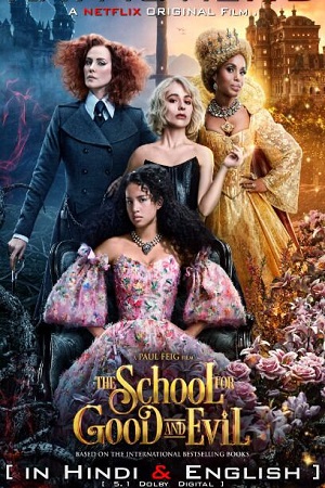 Download  The School For Good And Evil (2022) WEB-DL Dual Audio {Hindi-English} Netflix Original 480p [500MB] | 720p [1.4GB] | 1080p [2GB]