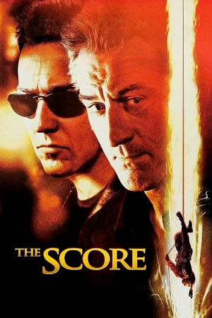 Download  The Score (2001) BluRay Dual Audio {Hindi-English} 480p [415MB] | 720p [1.2GB] | 1080p [2.1GB]