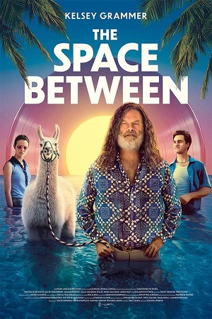 Download  The Space Between (2017) Dual Audio {Hindi-English} 480p [350MB] | 720p [1GB] | 1080p [2GB]