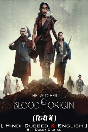 Download  Netflix The Witcher: Blood Origin (2022) Season 1 Dual Audio {Hindi-English} 480p | 720p | 1080p WEB-DL