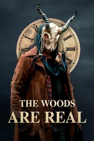 Download  The Woods Are Real (2024) WEB-DL {English With Subtitles} Full Movie 480p [250MB] | 720p [700MB] | 1080p [1.5GB]