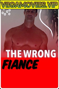 Download The Wrong Fiancé (2021) HDRip English