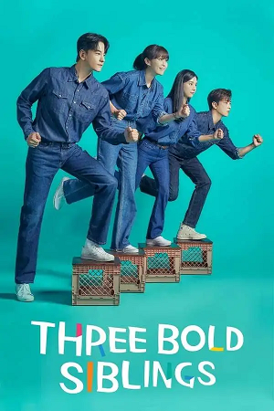 Download Three Bold Siblings (2022) Season 1 (Korean With English Subtitles) WEB-DL