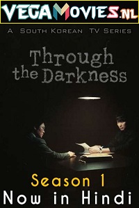  Through the Darkness (Season 1) Hindi Dubbed Complete Korean Drama Series 480p | 720p WEB-DL