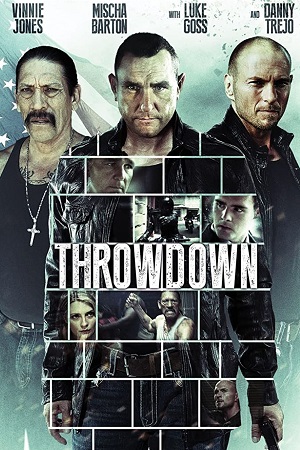 Download  Throwdown (2014) Dual Audio [Hindi - English] BluRay 480p [300MB] | 720p [850MB] | 1080p [1.8GB]