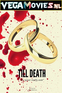  Till Death (2021) English 480p [400MB] | 720p [800MB]