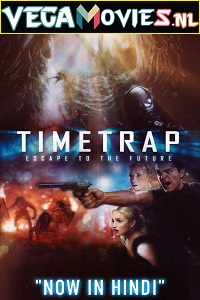 Download Time Trap (2017) Dual Audio (Hindi-English)